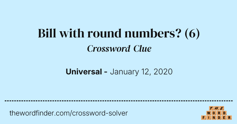 Bill with round numbers? crossword clue image