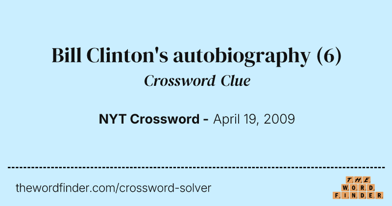 Bill Clinton's autobiography crossword clue image