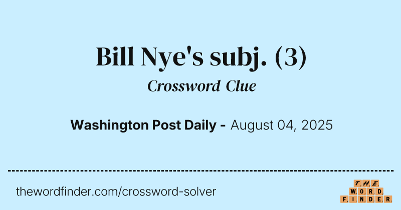 Bill Nye's subj. crossword clue image