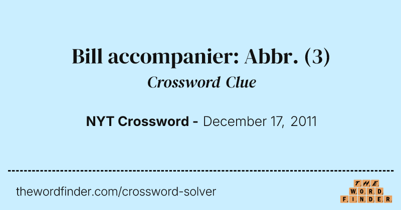 Bill accompanier: Abbr. crossword clue image