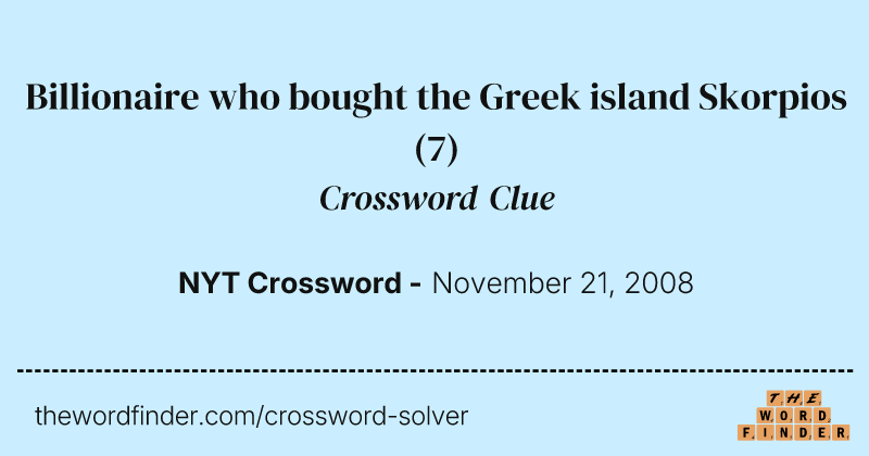 Billionaire who bought the Greek island Skorpios crossword clue image