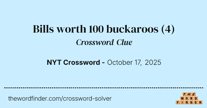 Bills worth 100 buckaroos crossword clue image