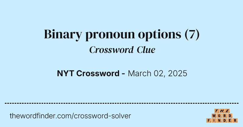 Binary pronoun options crossword clue image