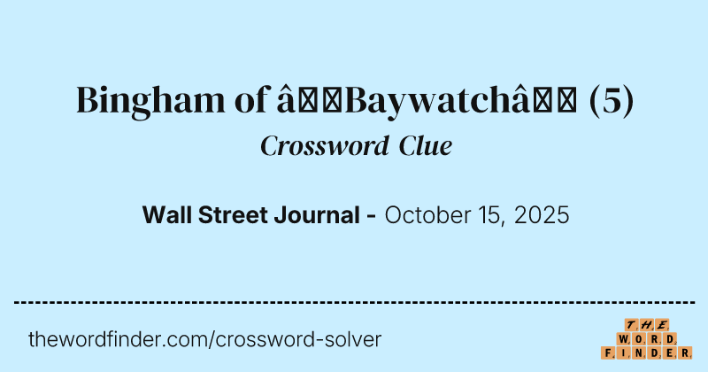Bingham of “Baywatch” crossword clue image