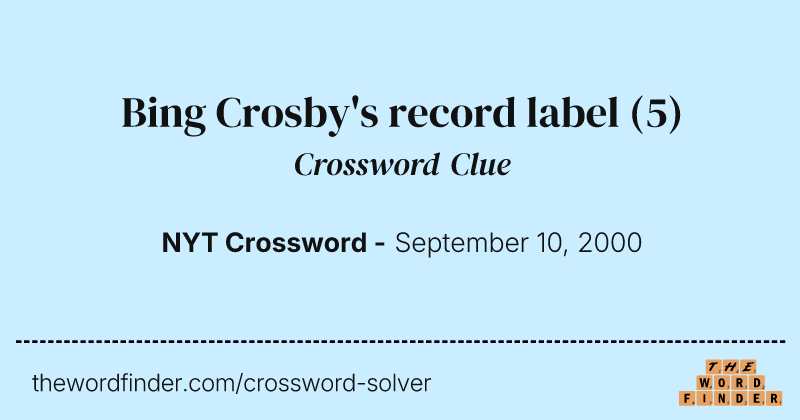 Bing Crosby's record label crossword clue image
