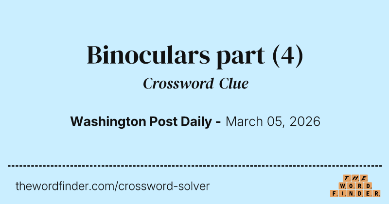 Binoculars part crossword clue image