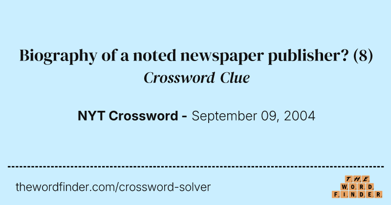 Biography of a noted newspaper publisher? crossword clue image