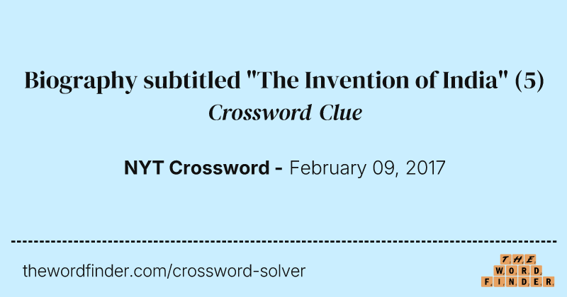 Biography subtitled "The Invention of India" crossword clue image