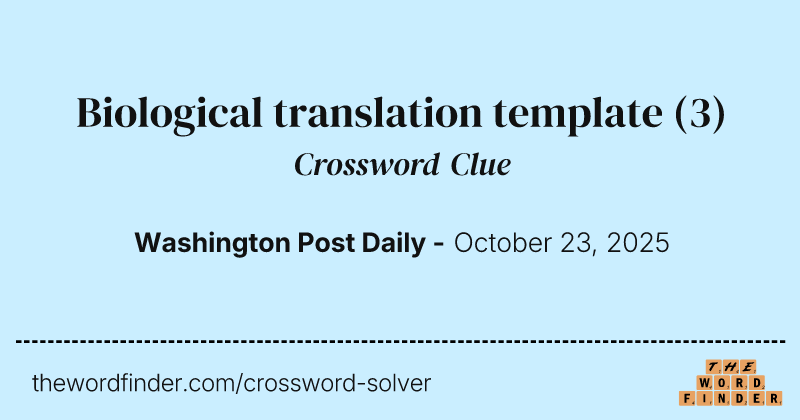 Biological translation template crossword clue image