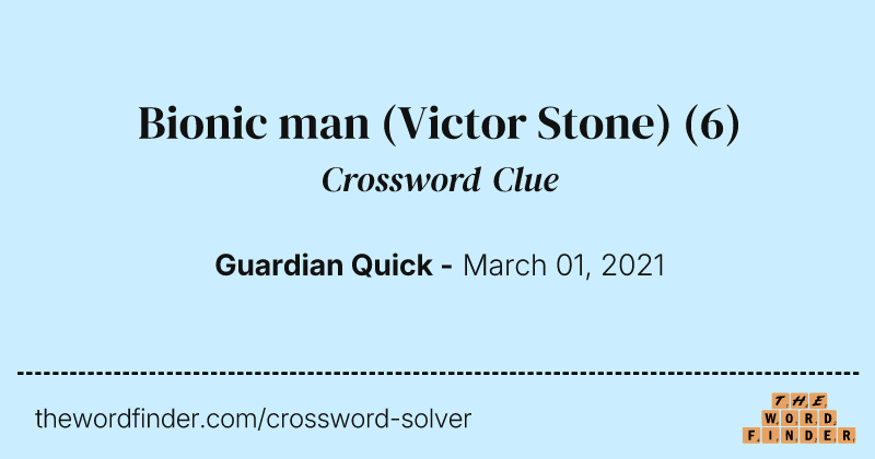 Bionic man (Victor Stone) crossword clue image
