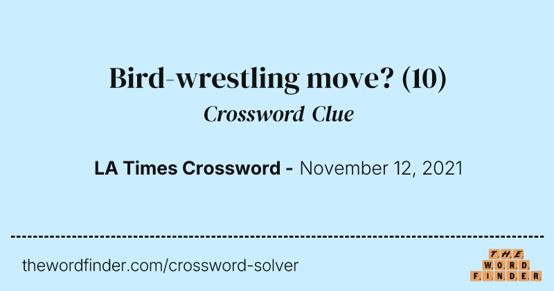 Bird-wrestling move? crossword clue image