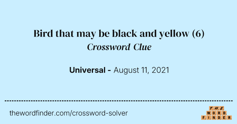 Bird that may be black and yellow crossword clue image