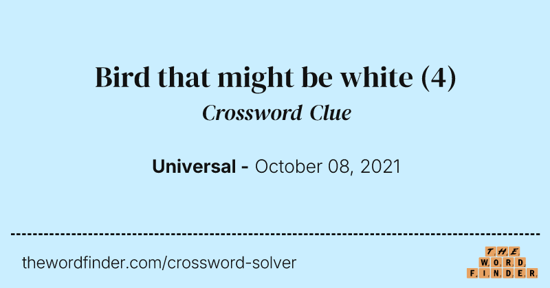 Bird that might be white crossword clue image