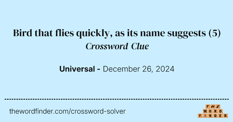 Bird that flies quickly, as its name suggests crossword clue image