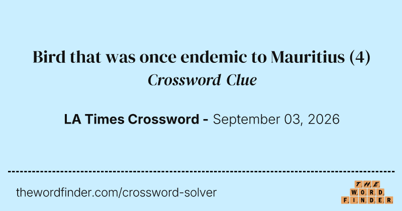 Bird that was once endemic to Mauritius crossword clue image