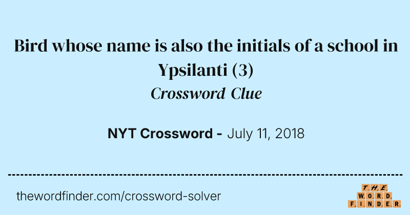 Bird whose name is also the initials of a school in Ypsilanti crossword clue image