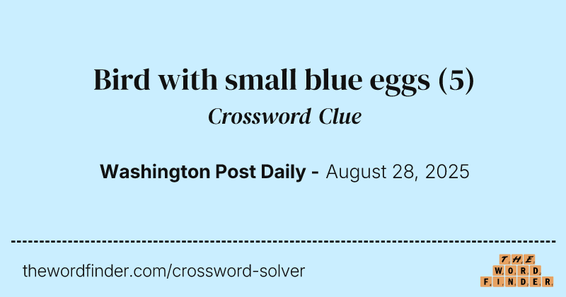 Bird with small blue eggs crossword clue image