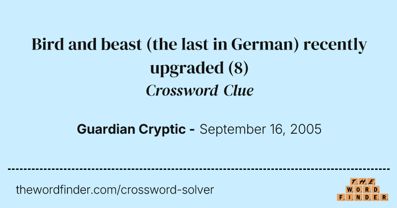 Bird and beast (the last in German) recently upgraded crossword clue image
