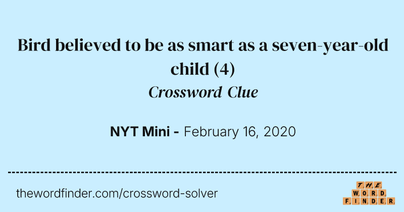 Bird believed to be as smart as a seven-year-old child crossword clue image