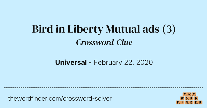 Bird in Liberty Mutual ads crossword clue image