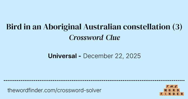 Bird in an Aboriginal Australian constellation crossword clue image