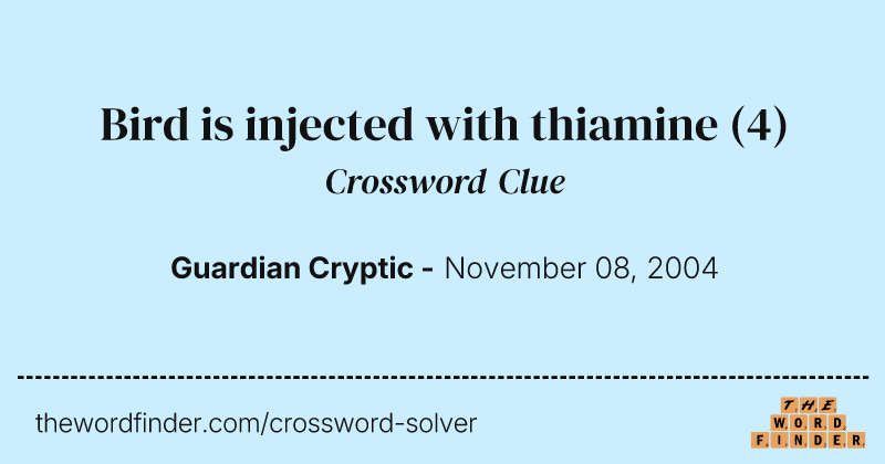 Bird is injected with thiamine crossword clue image