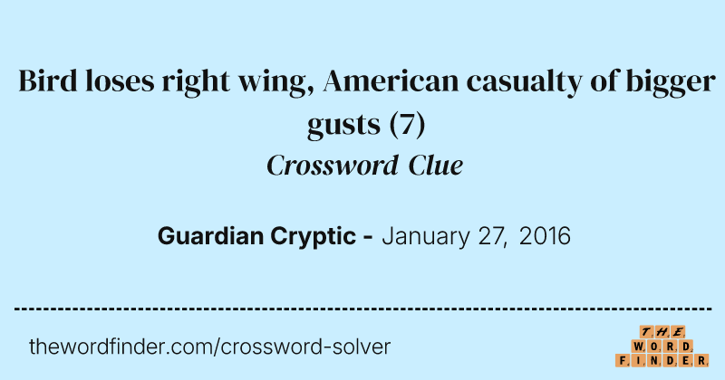 Bird loses right wing, American casualty of bigger gusts crossword clue image