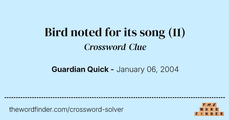 Bird noted for its song crossword clue image