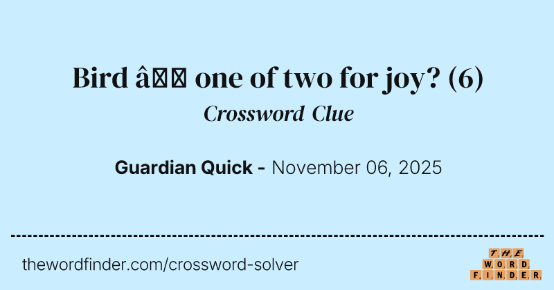 Bird – one of two for joy? crossword clue image