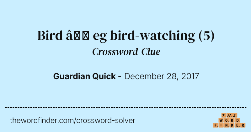 Bird — eg bird-watching crossword clue image