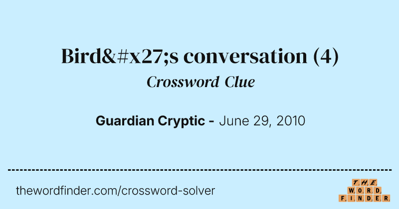 Bird's conversation crossword clue image
