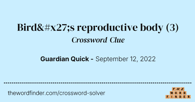 Bird's reproductive body crossword clue image