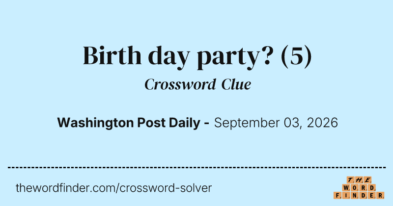 Birth day party? crossword clue image