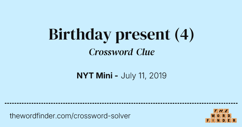 Birthday present crossword clue image