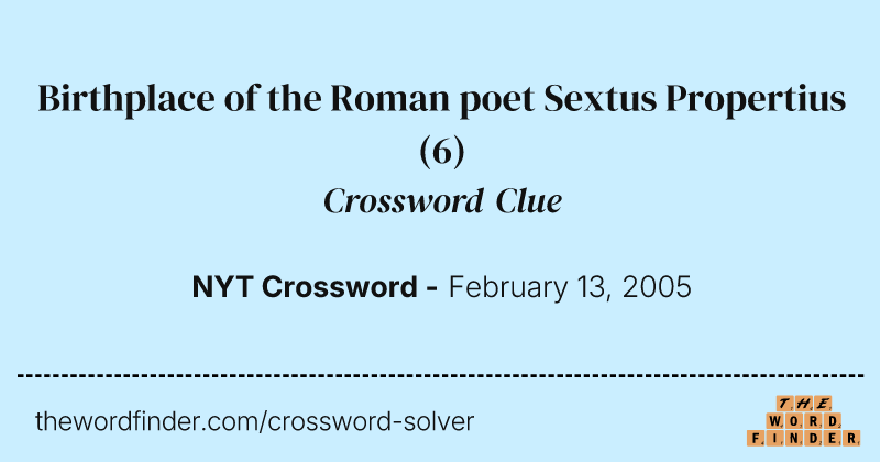 Birthplace of the Roman poet Sextus Propertius crossword clue image