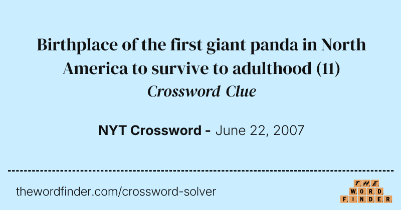 Birthplace of the first giant panda in North America to survive to adulthood crossword clue image