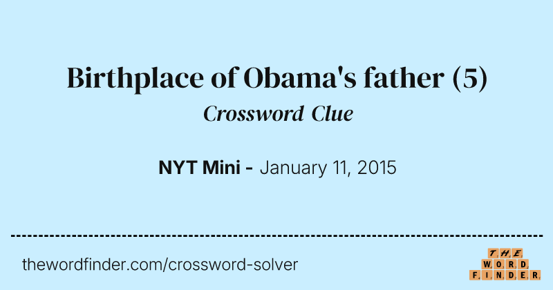Birthplace of Obama's father crossword clue image