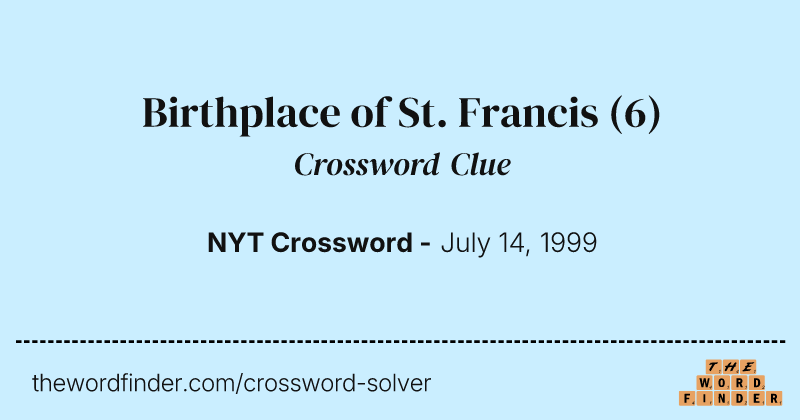 Birthplace of St. Francis crossword clue image
