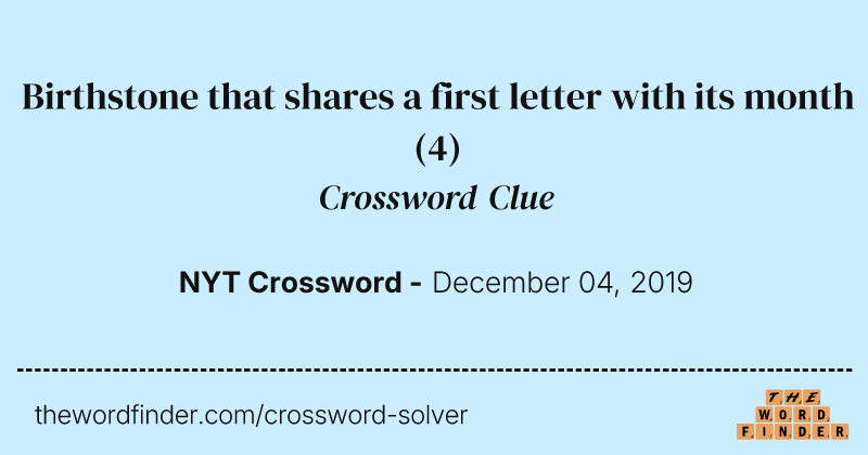 Birthstone that shares a first letter with its month crossword clue image