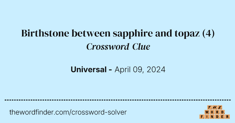 Birthstone between sapphire and topaz crossword clue image
