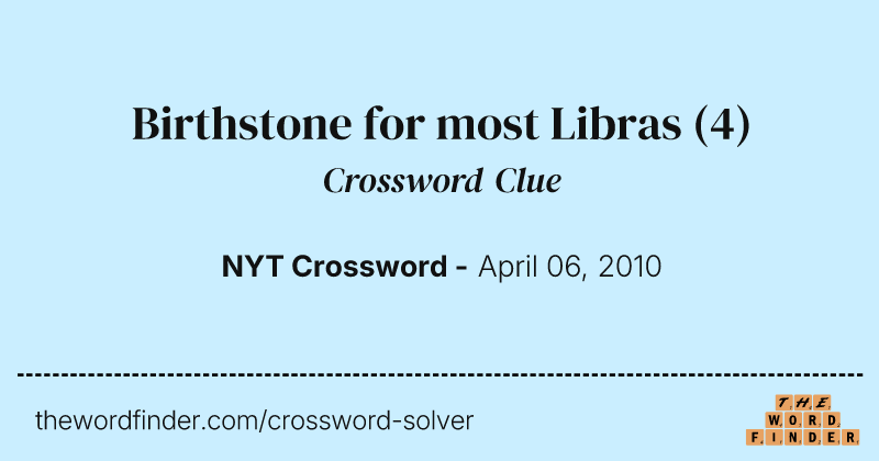 Birthstone for most Libras crossword clue image