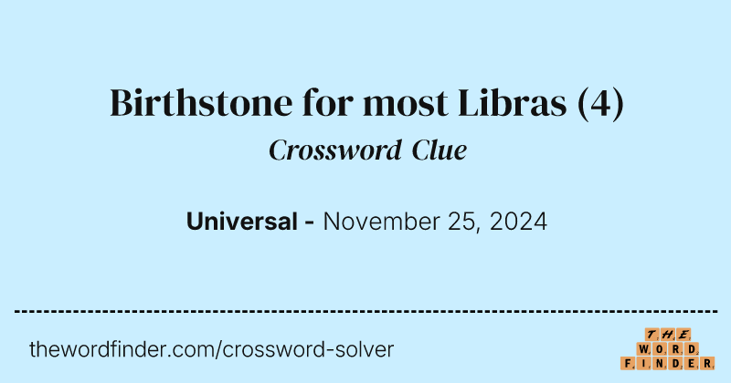 Birthstone for most Libras crossword clue image