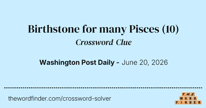 Birthstone for many Pisces crossword clue image