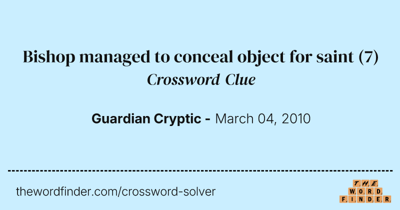Bishop managed to conceal object for saint crossword clue image