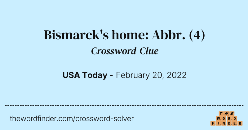Bismarck's home: Abbr. crossword clue image