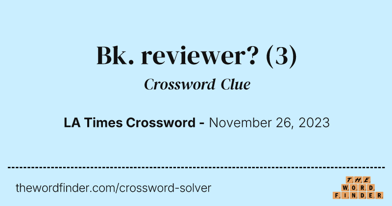 Bk. reviewer? crossword clue image