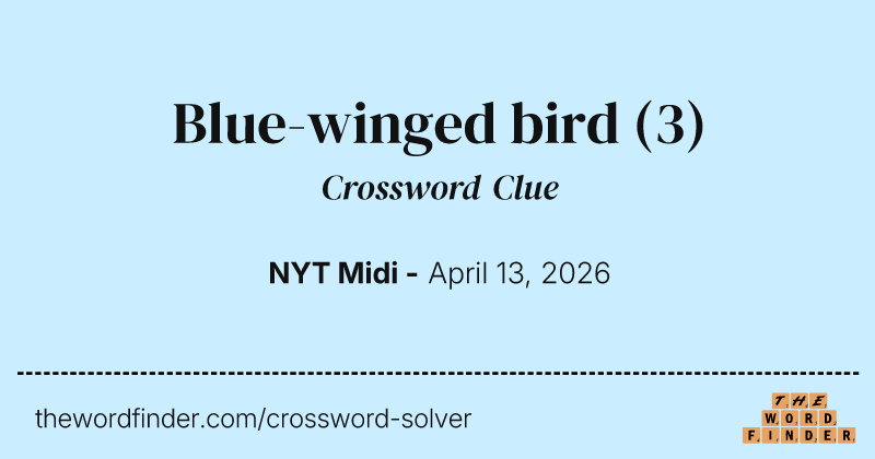 Blue-winged bird crossword clue image