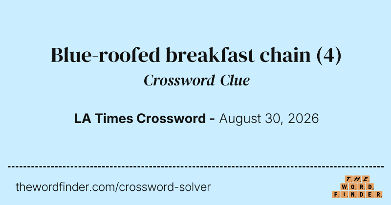 Blue-roofed breakfast chain crossword clue image