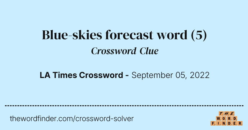 Blue-skies forecast word crossword clue image