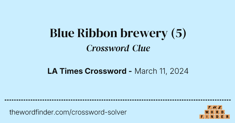 Blue Ribbon brewery crossword clue image